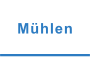 Mühlen